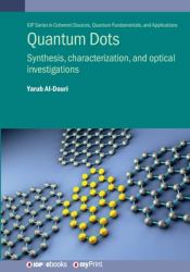 Quantum Dots : Synthesis, Characterization, and Optical Investigations