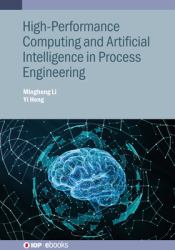 High-Performance Computing Artificial Hb : High-Performance Computing and Artificial Intelligence in Process Engineering