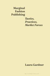 Marginal Fashion Publishing : Tactics, Practices, Market Forces