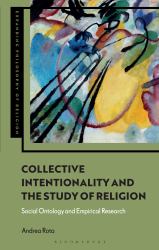 Collective Intentionality and the Study of Religion : Social Ontology and Empirical Research