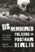 Dismembered Policing in Postwar Berlin : The Limits of Four-Power Government