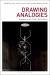 Drawing Analogies : Diagrams in Art, Theory and Practice