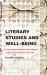 Literary Studies and Well-Being : Structures of Experience in the Worldly Work of Literature and Healthcare