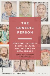 The Generic Person : Personalization in Digital Culture, Healthcare and Data Science