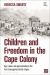 Children and Freedom in the Cape Colony : Age, Labour and Apprenticeship in the Post-Emancipation British Empire