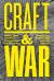 Craft and War : Makers, Users, and Craft Practices since the 19th Century