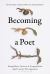 Becoming a Poet : Young Poets' Stories of Composition and Creative Development