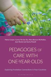 Pedagogies of Care with One-Year-Olds : Exploring Froebelian Connections in Four Countries
