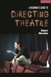 A Beginner's Guide to Directing Theatre