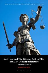 Activism and the Literary Self in 20th- and 21st-Century Literature : Poetics of Justice