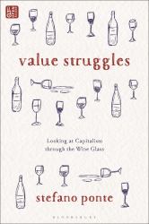 Value Struggles : Looking at Capitalism Through the Wine Glass