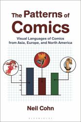 The Patterns of Comics : Visual Languages of Comics from Asia, Europe, and North America