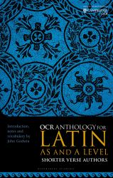 OCR Anthology for Latin AS and a Level Shorter Verse Authors