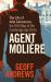Agent Molière : The Life of John Cairncross, the Fifth Man of the Cambridge Spy Circle