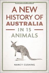 A New History of Australia in 15 Animals