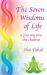 The Seven Wisdoms of Life : A Journey into the Chakras