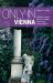 Only in Vienna : A Guide to Unique Locations, Hidden Corners and Unusual Objects