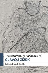 The Bloomsbury Handbook to Slavoj Zizek