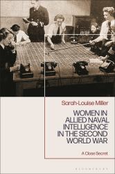 Women in Allied Naval Intelligence in the Second World War : A Close Secret