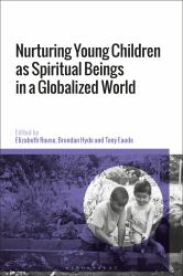 Nurturing Young Children As Spiritual Beings in a Globalized World