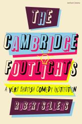 The Cambridge Footlights : A Very British Comedy Institution