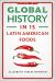 Global History in 15 Latin American Foods