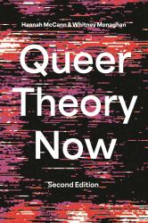 Queer Theory Now : From Foundations to Futures