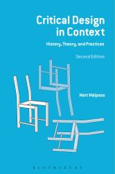 Critical Design in Context : History, Theory and Practices