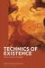 Technics of Existence : Sartre, Foucault and Stiegler
