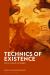 Technics of Existence : Sartre, Foucault and Stiegler