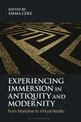 Experiencing Immersion in Antiquity and Modernity : From Narrative to Virtual Reality