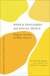 World Englishes and Social Media : Platforms, Variation, and Meta-Discourse