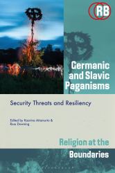 Germanic and Slavic Paganisms : Security Threats and Resiliency