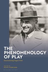 The Phenomenology of Play : Encountering Eugen Fink