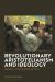 Revolutionary Aristotelianism and Ideology : MacIntyre on Practical Reason and Virtue