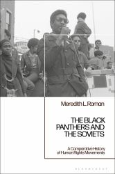 The Black Panthers and the Soviets : A Comparative History of Human Rights Movements