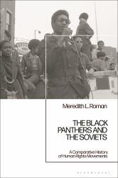 The Black Panthers and the Soviets : A Comparative History of Human Rights Movements