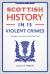 Scottish History in 15 Violent Crimes : Gender, Society and the Law