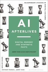 AI Afterlives : Digital Memory and Synthetic Pasts