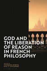 God and the Liberation of Reason in French Philosophy