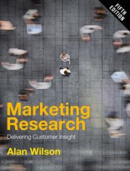 Marketing Research : Delivering Customer Insight