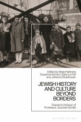 Jewish History and Culture Beyond Borders : Essays in Honour of Professor Joachim Schlör