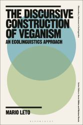 The Discursive Construction of Veganism : An Ecolinguistics Approach