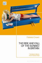 The Rise and Fall of the Sunbed in Britain : Tanning Culture from Fad to Fear