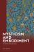 Mysticism and Embodiment : An Ethical Phenomenology