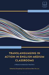 Translanguaging in Action in English-Medium Classrooms : A Resource Book for Teachers