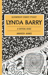 Lynda Barry : A Critical Guide
