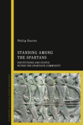 Standing among the Spartans : Institutions and Status Within the Spartiate Community