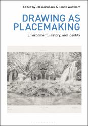 Drawing As Placemaking : Environment, History and Identity