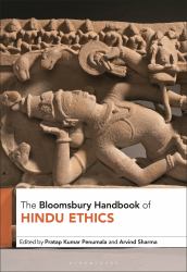 The Bloomsbury Handbook of Hindu Ethics